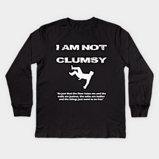 I am not Clumsy Funny Lazy Mood Attitude T shirt Kids Long Sleeve T-Shirt